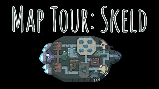 The Skeld Map Tour  Among Us [upl. by Ennovahs838]