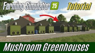 FS25 Tutorial Mushroom Greenhouses for Beginners [upl. by Acinoda122]