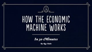 How The Economic Machine Works by Ray Dalio [upl. by Elstan203]