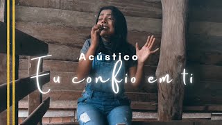 acústico  Eu confio em ti Duda Santos [upl. by Fidelity49]