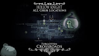 Hollow Knight  ALL Grub Locations and TutorialWalkthrough  Episode 1 Forgotten Crossroads [upl. by Poirer]