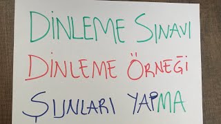 Dinleme Sınavı Nasıl Olacak Örnekli [upl. by Yrag]