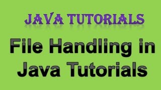 121 File Handling in Java Tutorial [upl. by Anul772]