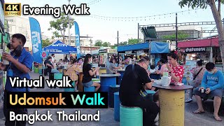 4K Udomsuk Walk street food stalls and Beer garden  Bangkok Virtual Walking Tour  Thailand [upl. by Aihsotal58]