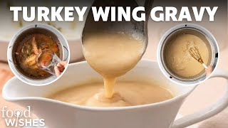 MakeAhead Turkey Wing Gravy  Food Wishes [upl. by Elie57]