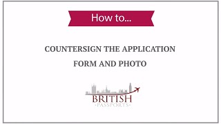 How to Countersign the Application Form and Photo [upl. by Efrem]