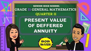 PRESENT VALUE OF DEFERRED ANNUITY  GRADE 11 GENERAL MATHEMATICS Q1 [upl. by Assenov]