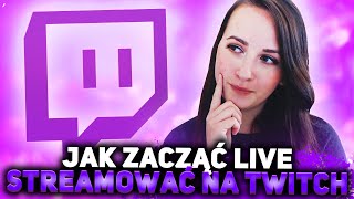 Jak zacząć streamować na Twitch  10 kroków [upl. by Tilla]