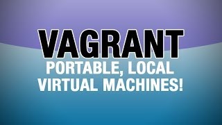 Vagrant Tutorial  Running a VM For Your Local Development Environment [upl. by Aneehs397]