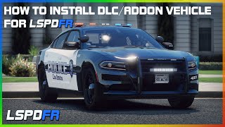 How to Install DLCADDON Vehicles For LSPDFR Step By Step in 2021 [upl. by Nirej]