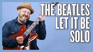 The Beatles Let It Be Solo Guitar Lesson  Tutorial [upl. by Malachy151]