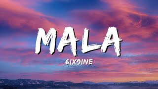 6IX9INE  MALA Lyrics [upl. by Alban]