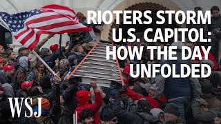 When Rioters Stormed the Capitol How the Day Unfolded  WSJ [upl. by Ahtikal]