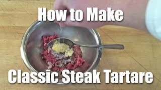 Classic Beef Tartare  Video Recipe [upl. by Elleunamme]