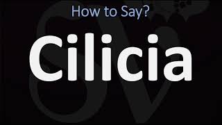 How to Pronounce Cilicia CORRECTLY [upl. by Prisilla]