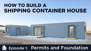 Building a Shipping Container Home  EP01Permits and Foundation Design [upl. by Frodin614]