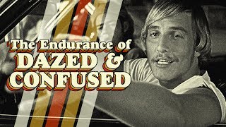 The Endurance of Dazed amp Confused [upl. by Elyn202]