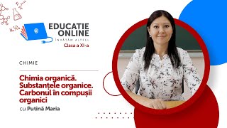 Chimie Clasa a XIa Chimia organică Substanțele organice Carbonul în compușii organici [upl. by Morrissey]