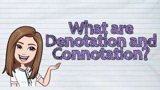 ENGLISH What are Denotation and Connotation  iQuestionPH [upl. by Kcaz665]