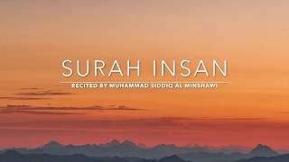 Surah Insan  سورة الإنسان  Muhammad Siddiq Al Minshawi  English Translation [upl. by Nuyh305]