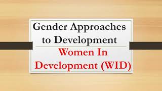 Gender Approaches to Development WID Women in Development Gender Studies Part 25 [upl. by Leasim]