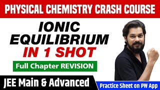 IONIC EQUILIBRIUM in One Shot  Full Chapter Revision  Class 11  JEE Main [upl. by Ashwell]