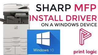 How to install a driver and configure a Sharp MFP  Windows Device [upl. by Files]