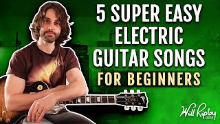 5 Super Easy Electric Guitar Songs For Beginners [upl. by Damiano211]