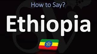 How to Pronounce Ethiopia CORRECTLY [upl. by Ecirtaemed788]