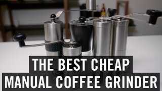 The Best Cheap Manual Coffee Grinder [upl. by Erreid130]