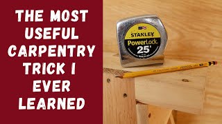 The Most Useful Carpentry Trick I Ever Learned [upl. by Ikciv293]