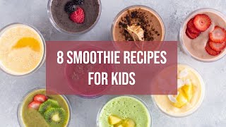 8 Smoothie Recipe for Kids [upl. by Amerigo510]