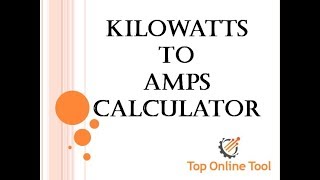 Kw to Amps  Kilowatts to Amps  Convert Kw to Amps [upl. by Jovi]