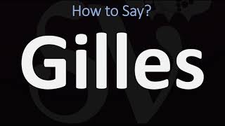 How to Pronounce Gilles CORRECTLY [upl. by Sidnarb]