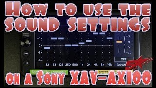 How to use the EQ crossover and other sound settings on the Sony XAV AX100 [upl. by Alyos]