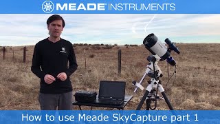 How to use Meade SkyCapture part 1 [upl. by Koralie]