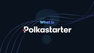 What is Polkastarter [upl. by Reichert332]