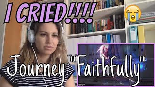 Journey quotFaithfullyquot Reaction Video [upl. by Dleifrag]