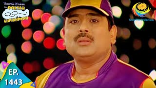 Taarak Mehta Ka Ooltah Chashmah  Episode 1443  Full Episode [upl. by Earas]