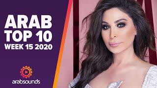 Top 10 Arabic Songs Week 15 2020 Elissa Mister You Fadel Chaker amp more [upl. by Shanleigh]