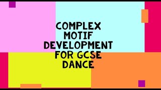 Motif development in GCSE Dance complex [upl. by Nah]