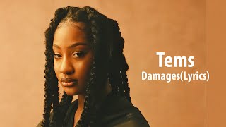 Tems  DamagesLyrics Video [upl. by Trask59]