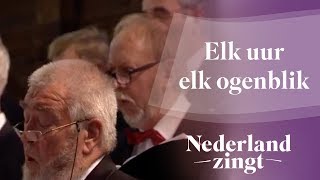 Nederland Zingt Elk uur elk ogenblik [upl. by Meta]