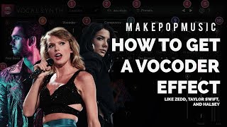 How to Use a Vocoder Like ZEDD Taylor Swift and Halsey [upl. by Yenruoc27]