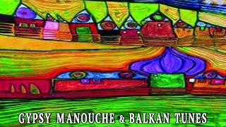 Various Artists  World Music  Gypsy Manouche amp Balkan Tunes [upl. by Akimert7]