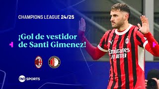 ¡GOL TEMPRANERO DE SANTIAGO GIMENEZ I AC MILAN VS FEYENOORD I UEFA CHAMPIONS LEAGUE [upl. by Etteinotna]