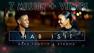 HAB ISII  ASAD FAQDIID FT AYANNA  OFFICIAL VIDEO  2020 [upl. by Lama]