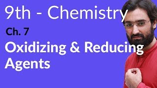 Matric part 1 Chemistry Oxidizing and Reducing Agents  Ch 7  9th Class Chemistry [upl. by Ahsenal799]