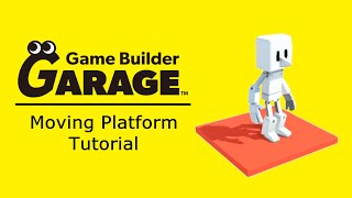 Game Builder Garage Tutorial Moving Platform [upl. by Noletta540]