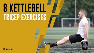 8 Kettlebell Tricep Exercises  How To Build Horseshoe Triceps with KBs [upl. by Dearr]